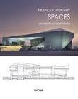 MULTIDISCIPLINARY SPACES. ARCHITECTURAL COMPLEXES | 9788416500079 | AAVV | Llibreria Drac - Llibreria d'Olot | Comprar llibres en català i castellà online