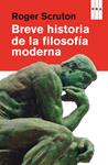 BREVE HISTORIA DE LA FILOSOFÍA MODERNA | 9788490065310 | SCRUTON, ROGER | Llibreria Drac - Llibreria d'Olot | Comprar llibres en català i castellà online