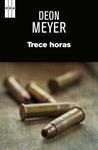 TRECE HORAS | 9788490561027 | MEYER, DEON | Llibreria Drac - Llibreria d'Olot | Comprar llibres en català i castellà online