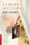 MUJER QUE LLORA, LA | 9788408126430 | VALDÉS, ZOE | Llibreria Drac - Llibreria d'Olot | Comprar llibres en català i castellà online