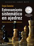 ENTRENAMIENTO SISTEMATICO EN AJEDREZ: METODOS DE ENTRENAMIEN | 9788425518300 | SAMARIAN, SERGIU | Llibreria Drac - Librería de Olot | Comprar libros en catalán y castellano online