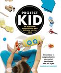 PROJECT KID. 100 INGENIOSAS MANUALIDADES PARA DISFRUTAR CON TUS HIJOS | 9788441536296 | KINGLOFF, AMANDA | Llibreria Drac - Llibreria d'Olot | Comprar llibres en català i castellà online