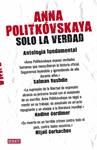 SOLO LA VERDAD | 9788499920092 | POLITKOVSKAYA, ANNA | Llibreria Drac - Llibreria d'Olot | Comprar llibres en català i castellà online