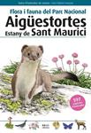 FLORA I FAUNA DEL PARC NACIONAL AIGUESTORTES ESTANY DE SANT | 9788496905399 | LLOBET, TONI | Llibreria Drac - Librería de Olot | Comprar libros en catalán y castellano online