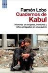 CUADERNOS DE KABUL, LOS | 9788498677829 | LOBO, RAMON | Llibreria Drac - Llibreria d'Olot | Comprar llibres en català i castellà online