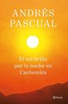 SOL BRILLA POR LA NOCHE EN CACHEMIRA, EL | 9788408013884 | PASCUAL, ANDRES | Llibreria Drac - Llibreria d'Olot | Comprar llibres en català i castellà online