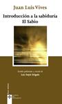 INTRODUCCION A LA SABIDURIA EL SABIO | 9788430950317 | VIVES, JUAN LUIS | Llibreria Drac - Librería de Olot | Comprar libros en catalán y castellano online