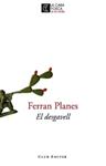 DESGAVELL, EL | 9788473291538 | PLANES, FERRAN | Llibreria Drac - Librería de Olot | Comprar libros en catalán y castellano online