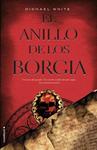 ANILLO DE LOS BORGIA, EL | 9788499183473 | WHITE, MICHAEL | Llibreria Drac - Librería de Olot | Comprar libros en catalán y castellano online