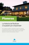 PIONERAS. LA HISTORIA DE RUSTICAE O LA PASION POR EMPRENDER | 9788492414055 | LLORENS, ISABEL; MATEOS, CARLOTA | Llibreria Drac - Librería de Olot | Comprar libros en catalán y castellano online