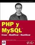 PHP Y MYSQL CREAR MODIFICAR REUTILIZAR | 9788441525160 | BORONCZYK, TIMOTHY; PSINAS, MARTIN E. | Llibreria Drac - Librería de Olot | Comprar libros en catalán y castellano online