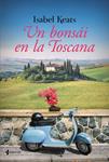 BONSÁI EN LA TOSCANA, UN | 9788408145691 | KEATS, ISABEL | Llibreria Drac - Llibreria d'Olot | Comprar llibres en català i castellà online