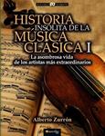 HISTORIA INSÓLITA DE LA MÚSICA CLÁSICA I | 9788499677309 | ZURRÓN, ALBERTO | Llibreria Drac - Librería de Olot | Comprar libros en catalán y castellano online