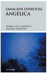 SANACIÓN ESPIRITUAL ANGÉLICA | 9788492545018 |  LABONTE, MARIE LISE | Llibreria Drac - Librería de Olot | Comprar libros en catalán y castellano online