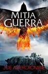 MITJA GUERRA (EL MAR TRENCAT 3) | 9788415961901 | ABERCROMBIE, JOE | Llibreria Drac - Librería de Olot | Comprar libros en catalán y castellano online