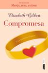 COMPROMESA | 9788498091731 | GILBERT, ELIZABETH | Llibreria Drac - Llibreria d'Olot | Comprar llibres en català i castellà online