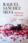 MAÑANA, A LAS SEIS | 9788408126287 | SÁNCHEZ SILVA, RAQUEL | Llibreria Drac - Llibreria d'Olot | Comprar llibres en català i castellà online