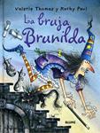 BRUJA BRUNILDA, LA | 9788498010930 | THOMAS, VALERI; PAUL, KORKY | Llibreria Drac - Librería de Olot | Comprar libros en catalán y castellano online