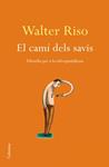 CAMI DELS SAVIS, EL | 9788466410915 | RISO, WALTER | Llibreria Drac - Librería de Olot | Comprar libros en catalán y castellano online