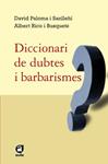 DICCIONARI DE DUBTES I BARBARISMES | 9788429761498 | PALOMA, DAVID; RICO, ALBERT | Llibreria Drac - Llibreria d'Olot | Comprar llibres en català i castellà online