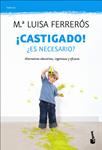 CASTIGADO. ES NECESARIO | 9788408110521 | FERREROS, Mª LLUISA | Llibreria Drac - Llibreria d'Olot | Comprar llibres en català i castellà online