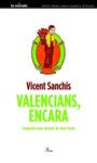 VALENCIANS ENCARA | 9788475883595 | SANCHIS, VICENT | Llibreria Drac - Librería de Olot | Comprar libros en catalán y castellano online