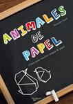 ANIMALES DE PAPEL | 9788431530952 | AZZITA, EMANUELE | Llibreria Drac - Llibreria d'Olot | Comprar llibres en català i castellà online