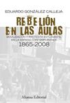 REBELIONES EN LAS AULAS | 9788420684963 | GONZALEZ CALLEJA, EDUARDO | Llibreria Drac - Llibreria d'Olot | Comprar llibres en català i castellà online