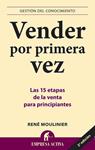 VENDER POR PRIMERA VEZ: LAS 15 ETAPAS DE LA VENTA PARA PRINC | 9788492452330 | MOULINIER, RENE | Llibreria Drac - Librería de Olot | Comprar libros en catalán y castellano online