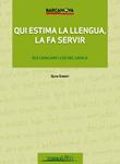 QUI ESTIMA LA LLENGUA LA FA SERVIR | 9788448930226 | GIBERT, QUIM | Llibreria Drac - Llibreria d'Olot | Comprar llibres en català i castellà online