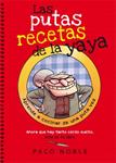 PUTAS RECETAS DE LA YAYA, LAS | 9788494261718 | NOBLE, PACO | Llibreria Drac - Librería de Olot | Comprar libros en catalán y castellano online