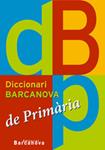 DICCIONARI BARCANOVA DE PRIMARIA | 9788448920661 | AA.VV. | Llibreria Drac - Llibreria d'Olot | Comprar llibres en català i castellà online