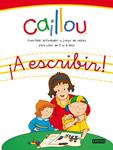 CAILLOU A ESCRIBIR! | 9788444166254 | EQUIPO EVEREST | Llibreria Drac - Librería de Olot | Comprar libros en catalán y castellano online