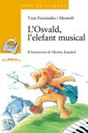 OSVALD, L'ELEFANT MUSICAL, L' | 9788448915810 | FERNANDEZ I MONTOLI, TXUS | Llibreria Drac - Llibreria d'Olot | Comprar llibres en català i castellà online