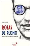 ROSAS DE PLOMO ( AMISTAD Y MUERTE DE FEDERICO Y JOSE ANTONIO ) | 9788416128464 | COTTA, JESUS | Llibreria Drac - Librería de Olot | Comprar libros en catalán y castellano online