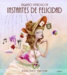 PEQUEÑO CATALOGO DE INSTANTES DE FELICIDAD | 9788448835873 | LLORT, LLUIS;OLMOS, ROGER | Llibreria Drac - Librería de Olot | Comprar libros en catalán y castellano online