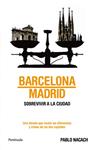 BARCELONA-MADRID SOBREVIVIR A LA CIUDAD | 9788483079997 | NACACH, PABLO | Llibreria Drac - Librería de Olot | Comprar libros en catalán y castellano online