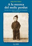 A LA RECERCA DEL MELIC PERDUT | 9788497798365 | ARIAS, JOSEP | Llibreria Drac - Librería de Olot | Comprar libros en catalán y castellano online