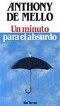 MINUTO PARA EL ABSURDO, UN | 9788429310825 | DE MELLO, ANTHONY | Llibreria Drac - Librería de Olot | Comprar libros en catalán y castellano online