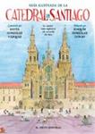 GUÍA ILUSTRADA DE LA CATEDRAL DE SANTIAGO | 9788494220623 | GONZÁLEZ, MARTA ; GONZÁLEZ, JOAQUÍN | Llibreria Drac - Llibreria d'Olot | Comprar llibres en català i castellà online