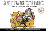 SI NO FUERA POR ESTOS RATICOS | 9788483569689 | PUEBLA, JOSE MANUEL | Llibreria Drac - Librería de Olot | Comprar libros en catalán y castellano online