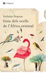 GUIA DELS OCELLS DE L'AFRICA ORIENTAL | 9788498674200 | DRAYSON, NICHOLAS | Llibreria Drac - Librería de Olot | Comprar libros en catalán y castellano online