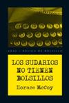 SUDARIOS NO TIENEN BOLSILLOS, LOS | 9788446028420 | MCCOY, HORACE | Llibreria Drac - Librería de Olot | Comprar libros en catalán y castellano online