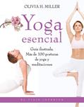 YOGA ESENCIAL | 9788497546690 | MILLER, OLIVIA H | Llibreria Drac - Llibreria d'Olot | Comprar llibres en català i castellà online