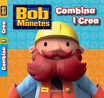 BOB EL MANETES. COMBINA I CREA | 9788499325422 | AA.VV. | Llibreria Drac - Librería de Olot | Comprar libros en catalán y castellano online