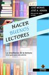 HACER BUENOS LECTORES | 9788497008068 | JUNÇA, JOSÉ CARLOS ; ADRIÁN, JOSÉ ANTONIO | Llibreria Drac - Llibreria d'Olot | Comprar llibres en català i castellà online