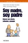 SOY MADRE SOY PADRE | 9788436824643 | GONZALEZ, Mª GLORIA;MURGUI, MARIA | Llibreria Drac - Llibreria d'Olot | Comprar llibres en català i castellà online