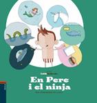 EN PERE I EL NINJA | 9788447927043 | LATIMER, ALEX | Llibreria Drac - Librería de Olot | Comprar libros en catalán y castellano online