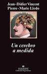 CEREBRO A MEDIDA, UN | 9788433963536 | VINCENT, JEAN-DIDIER;LLEDO, PIERRE-MARIE | Llibreria Drac - Llibreria d'Olot | Comprar llibres en català i castellà online