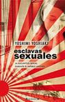 ESCLAVAS SEXUALES | 9788466643535 | YOSHIAKI, YOSHIMI | Llibreria Drac - Llibreria d'Olot | Comprar llibres en català i castellà online